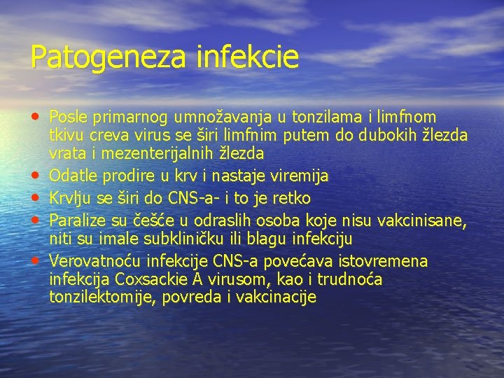 Patogeneza infekcie • Posle primarnog umnožavanja u tonzilama i limfnom • • tkivu creva