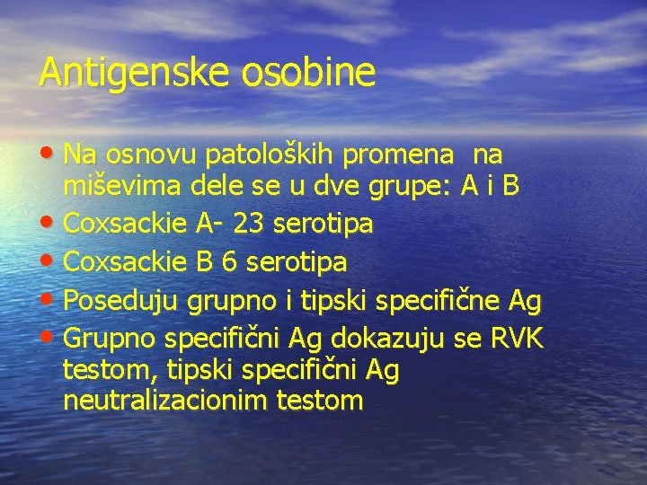 Antigenske osobine • Na osnovu patoloških promena na miševima dele se u dve grupe: Antigenske osobine • Na osnovu patoloških promena na miševima dele se u dve grupe: