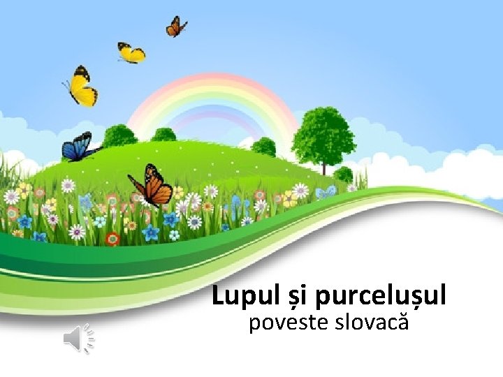 Lupul și purcelușul poveste slovacă Lupul și purcelușul poveste slovacă