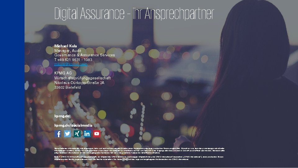 Digital Assurance – Ihr Ansprechpartner Michael Kula Manager, Audit Governance & Assurance Services T