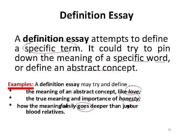 2. Definition Essay A definition essay attempts to define a specific term. It could