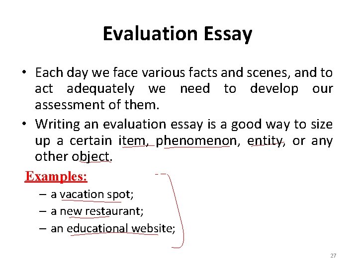 Evaluation Essay • Each day we face various facts and scenes, and to act