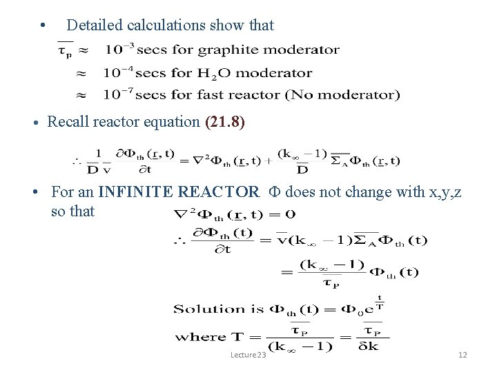  • • Detailed calculations show that Recall reactor equation (21. 8) • For