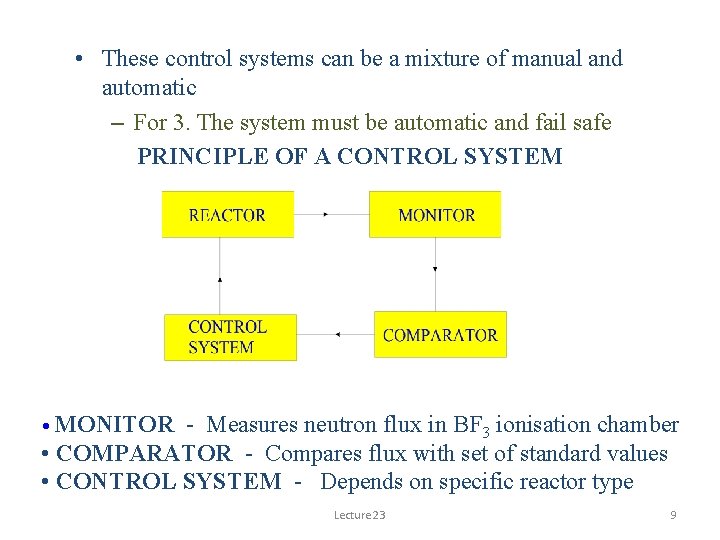  • These control systems can be a mixture of manual and automatic –