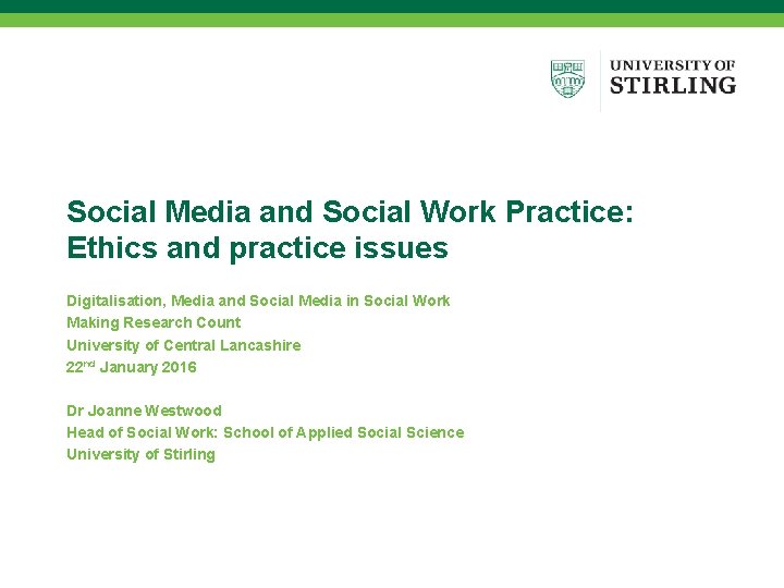 Social Media and Social Work Practice: Ethics and practice issues Digitalisation, Media and Social