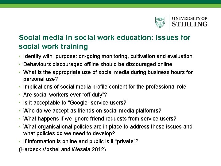 Social media in social work education: issues for social work training • Identity with