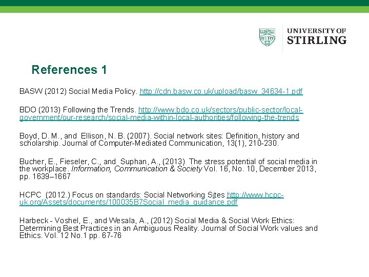 References 1 BASW (2012) Social Media Policy. http: //cdn. basw. co. uk/upload/basw_34634 -1. pdf