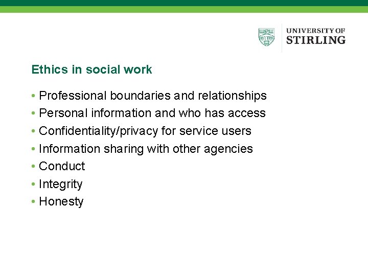 Ethics in social work • Professional boundaries and relationships • Personal information and who