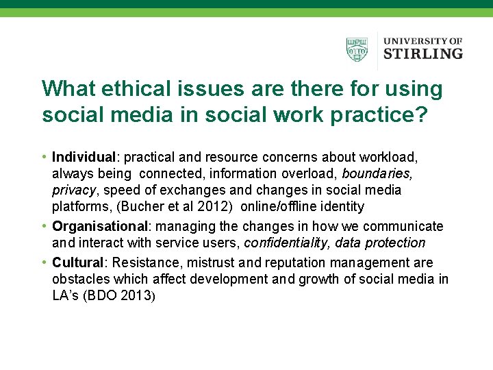 What ethical issues are there for using social media in social work practice? •