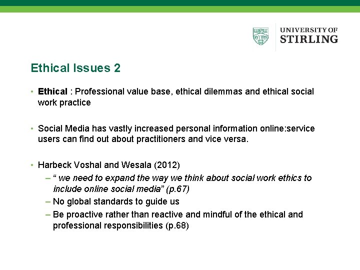 Ethical Issues 2 • Ethical : Professional value base, ethical dilemmas and ethical social