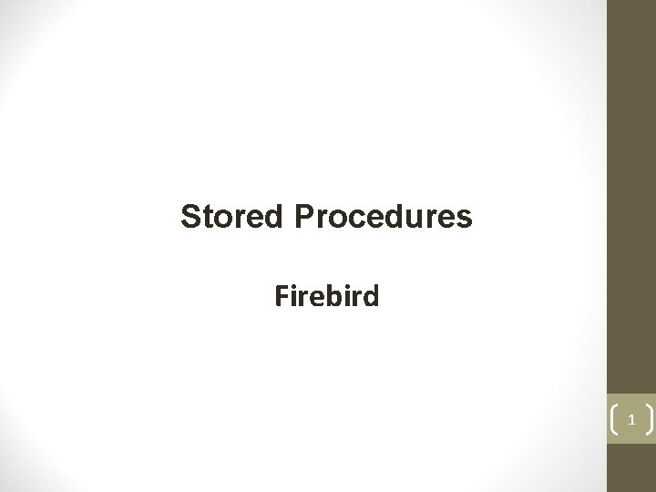 Stored Procedures Firebird 1 