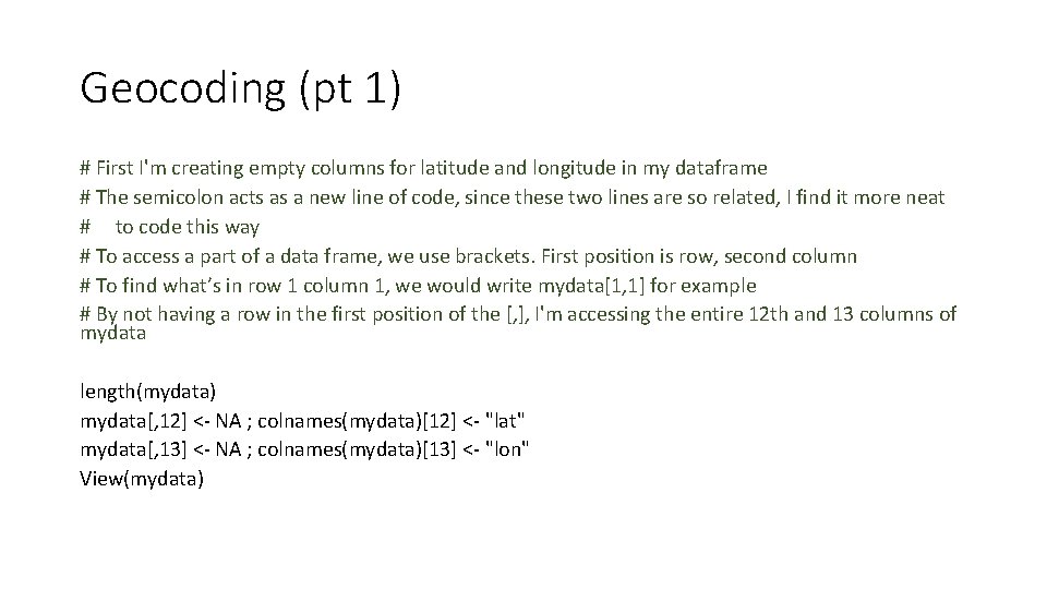 Geocoding (pt 1) # First I'm creating empty columns for latitude and longitude in