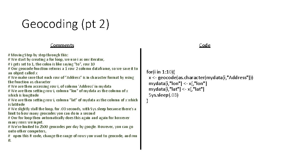 Geocoding (pt 2) Comments # Moving Step by step through this: # We start