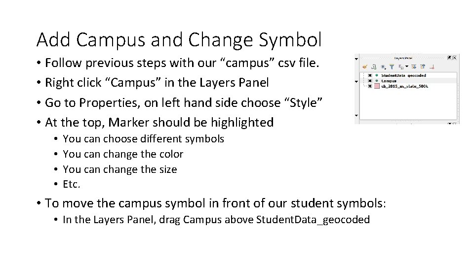 Add Campus and Change Symbol • Follow previous steps with our “campus” csv file.