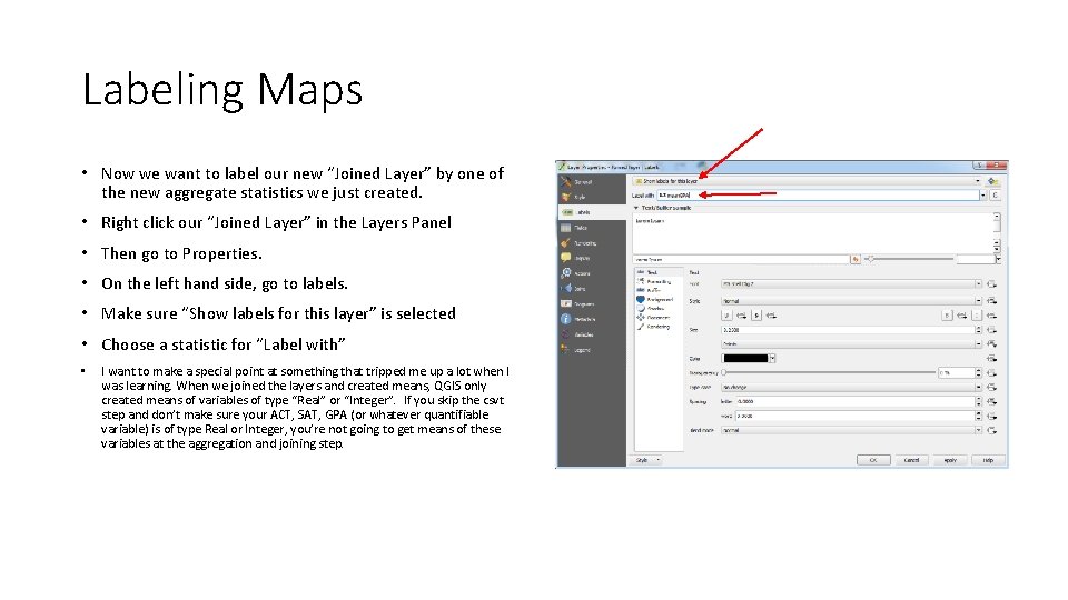 Labeling Maps • Now we want to label our new “Joined Layer” by one