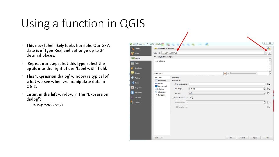 Using a function in QGIS • This new label likely looks horrible. Our GPA