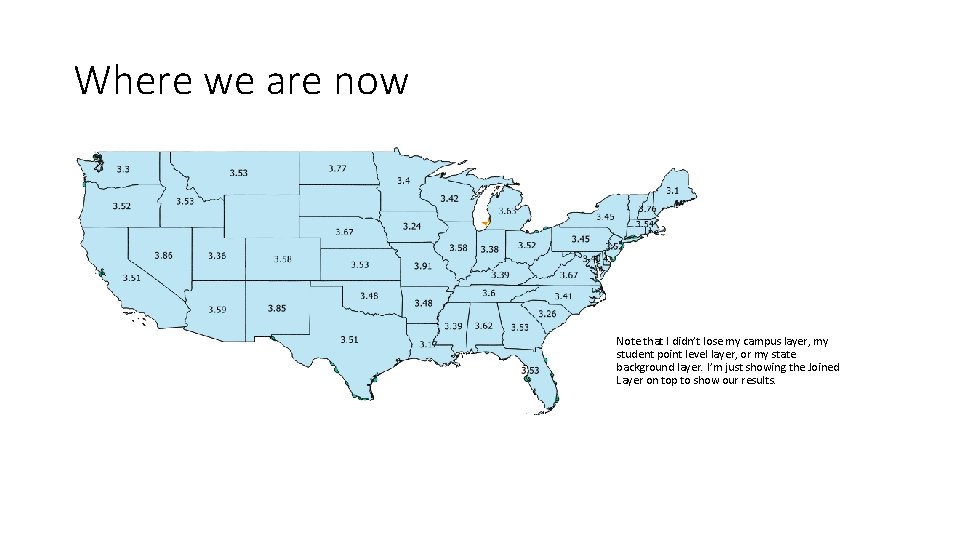 Where we are now Note that I didn’t lose my campus layer, my student