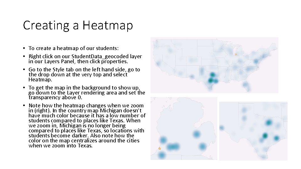 Creating a Heatmap • To create a heatmap of our students: • Right click
