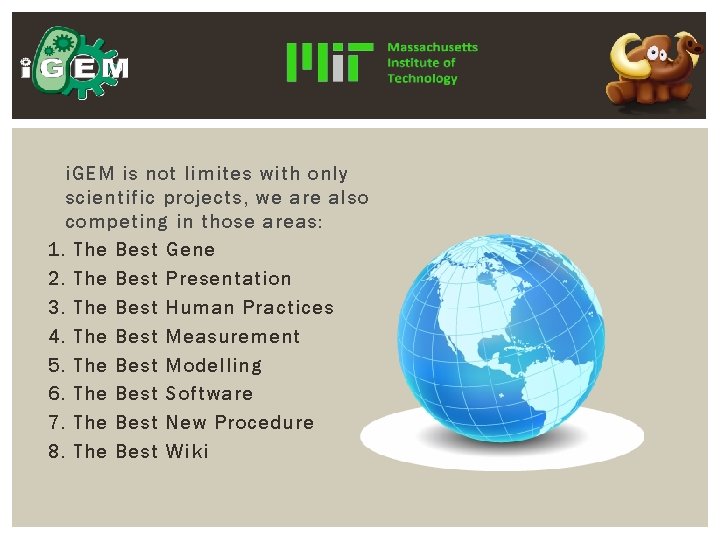 i. GEM is not limites with only scientific projects, we are also competing in