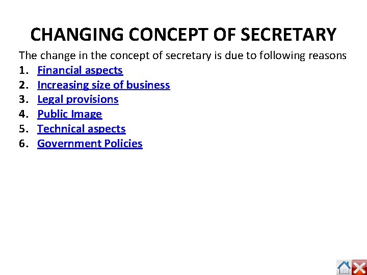 CHANGING CONCEPT OF SECRETARY The change in the concept of secretary is due to