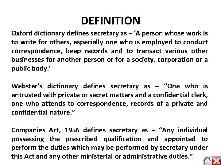 DEFINITION Oxford dictionary defines secretary as – ‘A person whose work is to write