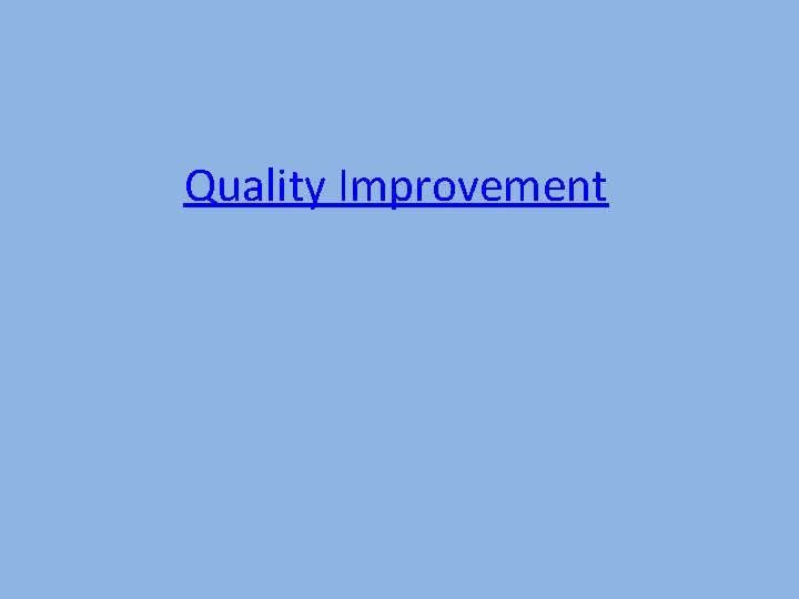 Quality Improvement 