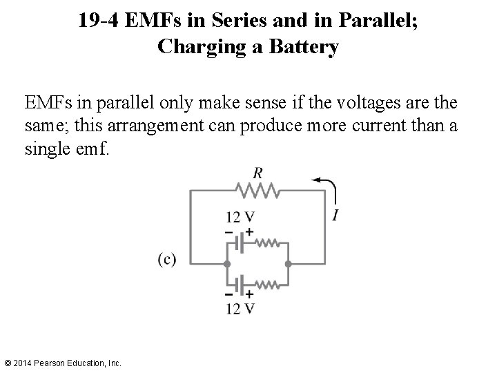 19 -4 EMFs in Series and in Parallel; Charging a Battery EMFs in parallel
