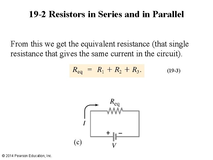 19 -2 Resistors in Series and in Parallel From this we get the equivalent