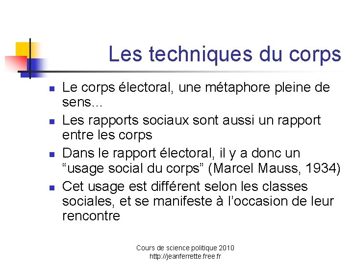 Les techniques du corps n n Le corps électoral, une métaphore pleine de sens…