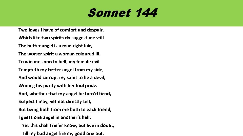 Sonnet 144 Two loves I have of comfort and despair, Which like two spirits