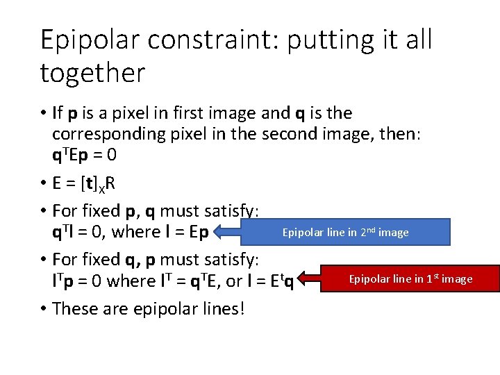 Epipolar constraint: putting it all together • If p is a pixel in first