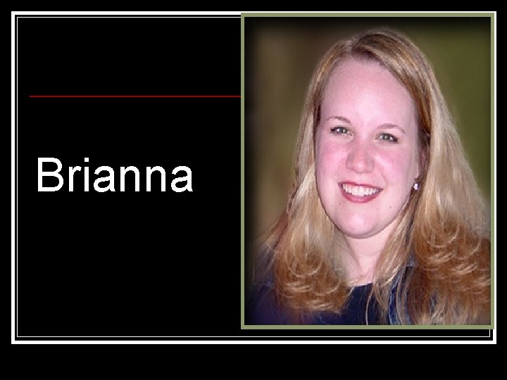 Brianna 