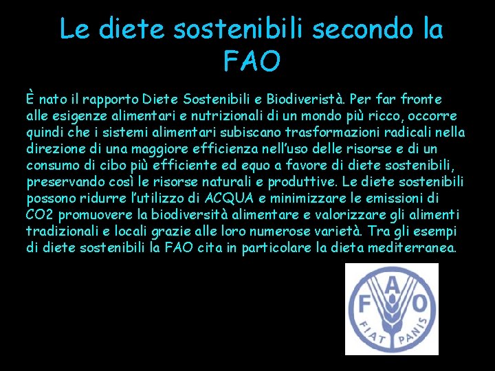 Le diete sostenibili secondo la FAO È nato il rapporto Diete Sostenibili e Biodiveristà.