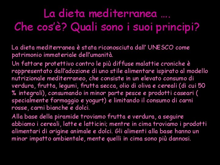 La dieta mediterranea …. Che cos’è? Quali sono i suoi principi? La dieta mediterranea