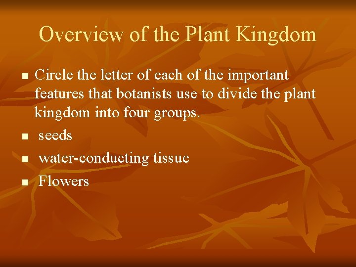 Overview of the Plant Kingdom n n Circle the letter of each of the