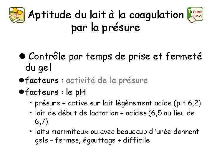 Aptitude du lait à la coagulation par la présure l Contrôle par temps de