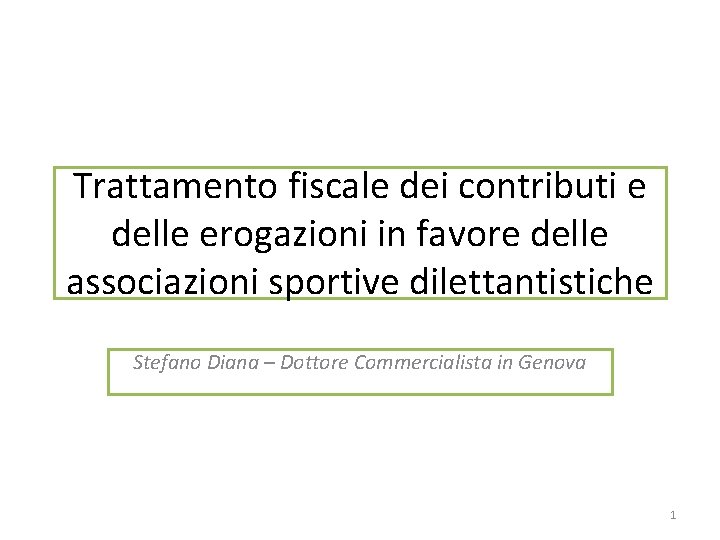 Trattamento fiscale dei contributi e delle erogazioni in favore delle associazioni sportive dilettantistiche Stefano