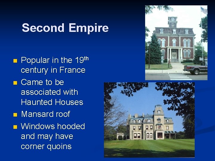Second Empire n n Popular in the 19 th century in France Came to