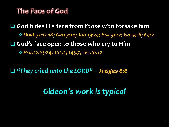The Face of God q God hides His face from those who forsake him The Face of God q God hides His face from those who forsake him