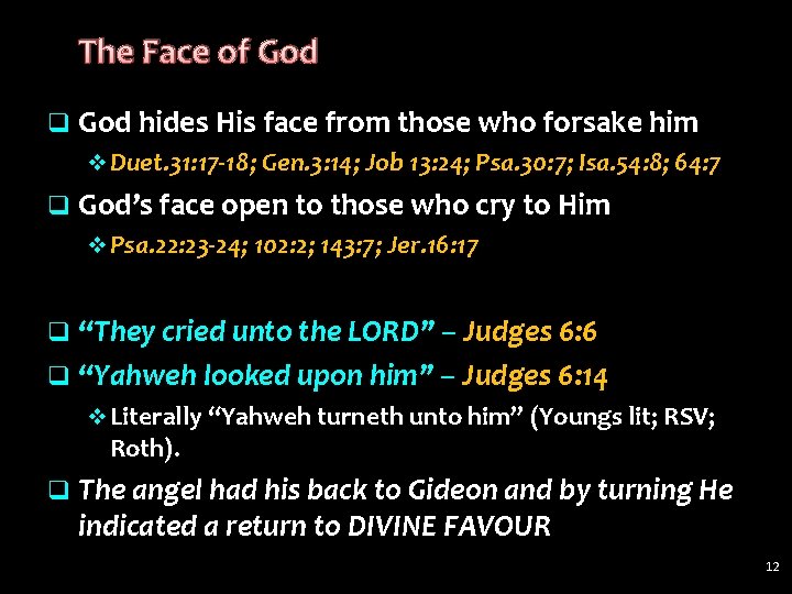 The Face of God q God hides His face from those who forsake him The Face of God q God hides His face from those who forsake him
