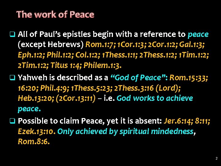 The work of Peace q All of Paul’s epistles begin with a reference to The work of Peace q All of Paul’s epistles begin with a reference to
