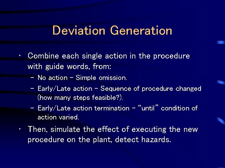 Deviation Generation • Combine each single action in the procedure with guide words, from:
