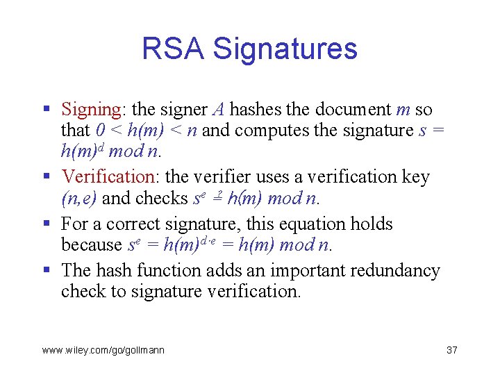 RSA Signatures § Signing: the signer A hashes the document m so that 0