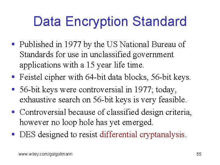 Data Encryption Standard § Published in 1977 by the US National Bureau of Standards