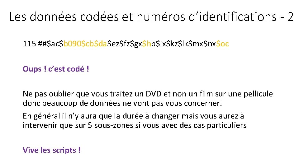 Les données codées et numéros d’identifications - 2 115 ##$ac$b 090$cb$da$ez$fz$gx$hb$ix$kz$lk$mx$nx$oc Oups ! c’est