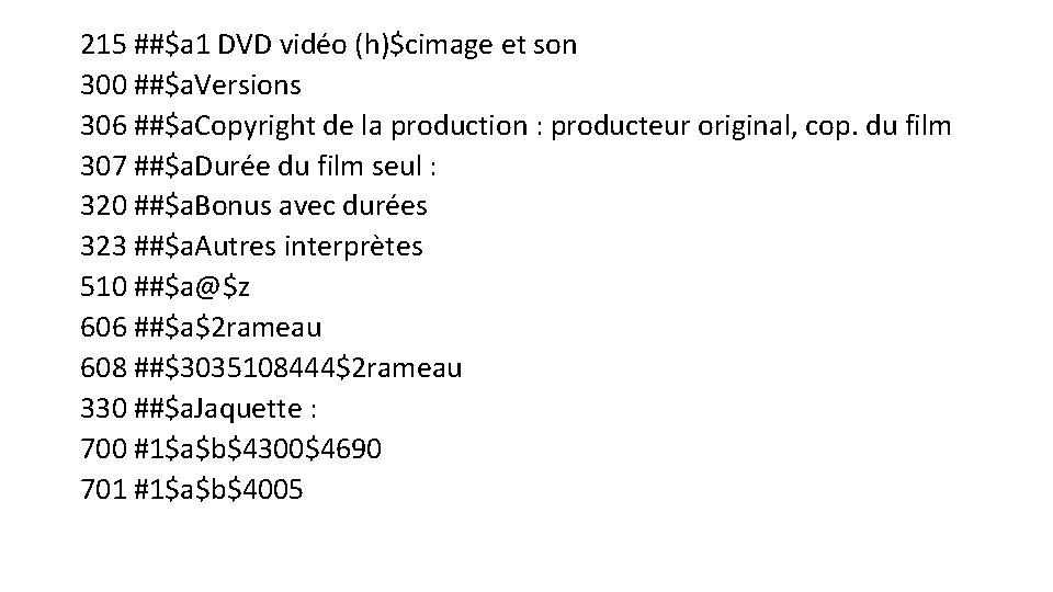 215 ##$a 1 DVD vidéo (h)$cimage et son 300 ##$a. Versions 306 ##$a. Copyright