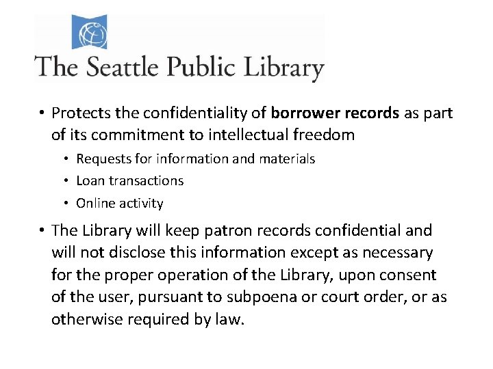  • Protects the confidentiality of borrower records as part of its commitment to