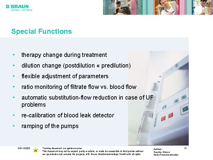 Special Functions • therapy change during treatment • dilution change (postdilution « predilution) •