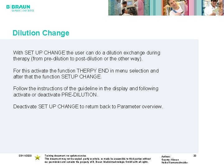 Dilution Change With SET UP CHANGE the user can do a dilution exchange during