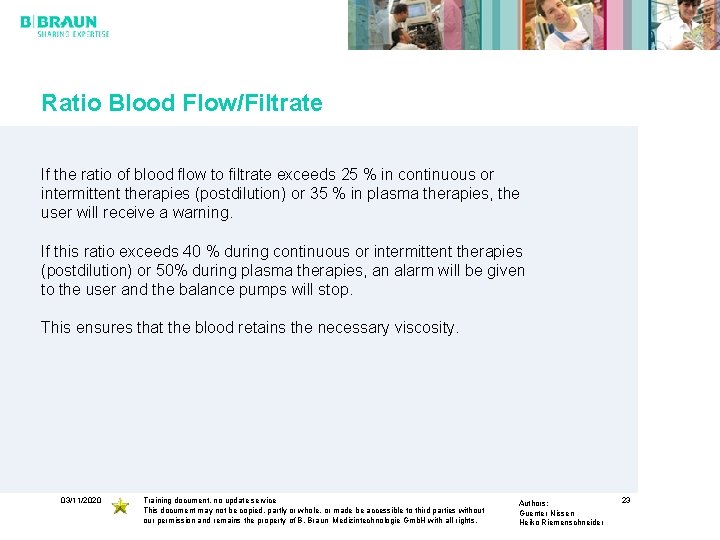 Ratio Blood Flow/Filtrate If the ratio of blood flow to filtrate exceeds 25 %